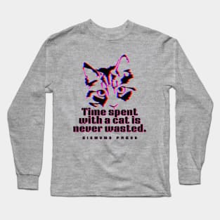 Cat art and Sigmund Freud: time spent with a cat is never wasted. Long Sleeve T-Shirt